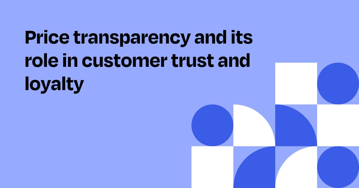 Pricing Transparency and Tools to Enhance Customer Trust