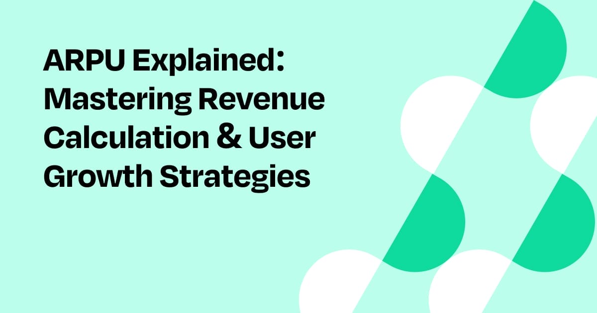 ARPU Meaning, Calculation, And Optimization Guide